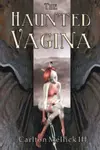 The Haunted Vagina