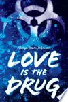 Love Is the Drug