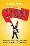 More Money Than Brains