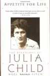 Appetite for life : the biography of Julia Child