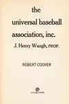 The Universal Baseball Association, Inc., J. Henry Waugh, Prop.