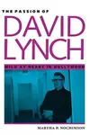 The Passion of David Lynch : Wild at Heart in Hollywood