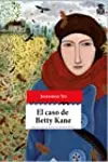 El caso de Betty Kane