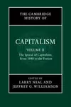 The Cambridge History of Capitalism, Volume 2: The Spread of Capitalism: From 1848 to the Present