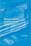Beyond Liberal Egalitarianism
