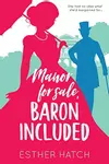 Manor for Sale, Baron Included: A Victorian Romance