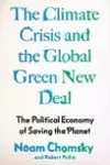 The Climate Crisis and the Global Green New Deal: The Political Economy of Saving the Planet