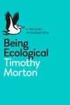 A Pelican Introduction: Being Ecological