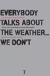 Everybody Talks About The Weather...we Don't : The Writings of Ulrike Meinhof