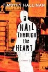 A Nail Through the Heart