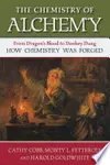 The Chemistry of Alchemy