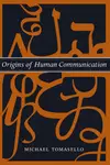 Origins of Human Communication