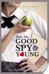 Only The Good Spy Young