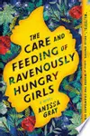 The Care and Feeding of Ravenously Hungry Girls