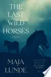 The Last Wild Horses