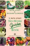 The Ruth Stout No-Work Garden Book