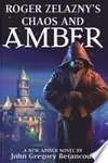 Roger Zelazny's Chaos and Amber