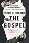 Reconstructing the Gospel