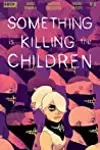Something is Killing the Children #6