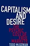 Capitalism and Desire: The Psychic Cost of Free Markets