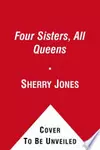 Four Sisters, All Queens