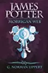 James Potter and the Morrigan Web