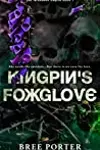 Kingpin's Foxglove