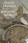 The Great Empires of the Ancient World