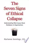 The Seven Signs of Ethical Collapse