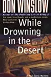 While Drowning in the Desert