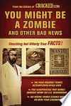 You Might Be a Zombie and Other Bad News