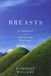 Breasts a natural and unnatural history