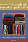 The Knitter's Handy Book of Sweater Patterns: Basic Designs in Multiple Sizes and Gauges