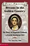 Dreams in the Golden Country: the Diary of Zipporah Feldman, a Jewish Immigrant Girl, New York City, 1903