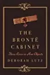 The Brontë Cabinet: Three Lives in Nine Objects