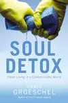 Soul detox pure living in a polluted world
