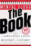 Mental Floss The Book The Greatest Lists In The History Of Listory