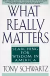 What Really Matters: Searching for Wisdom in America