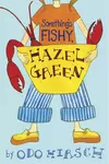Something's Fishy, Hazel Green