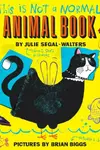 This Is Not a Normal Animal Book