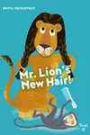 Mr. Lion's New Hair!