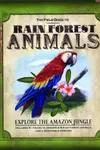 The Field Guide to Rain Forest Animals