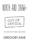 North and Shaw: Out of Office