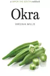 Okra: a Savor the South cookbook