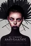 Of Strokes & Shades: The secrets of digital art by Laura H. Rubin