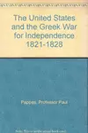 The United States and the Greek War for Independence 1821-1828