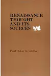 Renaissance Thought and its Sources
