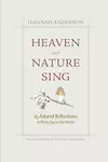 Heaven and Nature Sing: 25 Advent Reflections to Bring Joy to the World