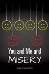 You and Me and Misery