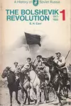 The Bolshevik Revolution 1917-23, Vol 1
